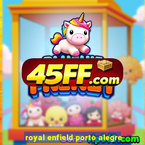 royal enfield porto alegre